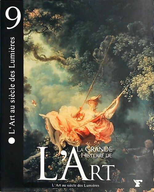 Livrenpoche : La grande histoire de l'art Tome IX : L'art au siècle des lumières - Collectif - Livre