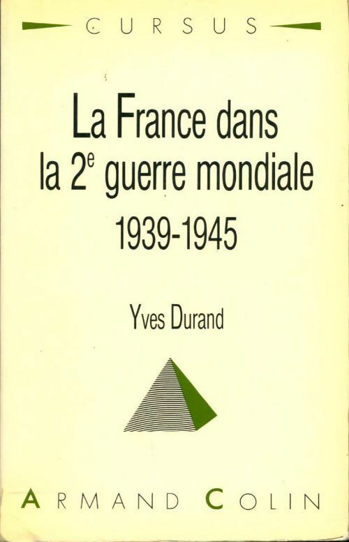 Livrenpoche : La France dans la 2e guerre mondiale 1939-1945 - Yves Durand - Livre