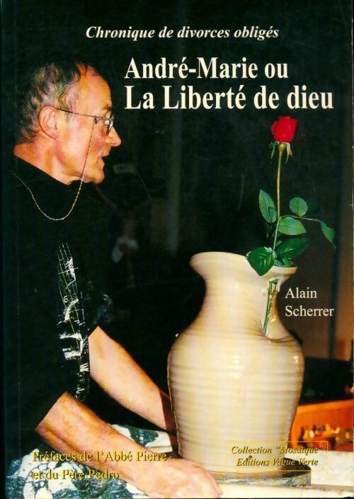 Livrenpoche : André-Marie ou la liberté de dieu - Alain Scherrer - Livre