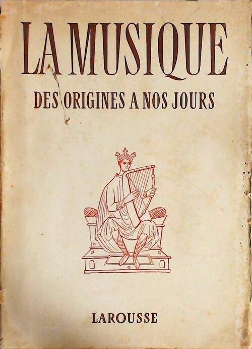 Livrenpoche : La musique des origines à nos jours - Norbert Dufourcq - Livre