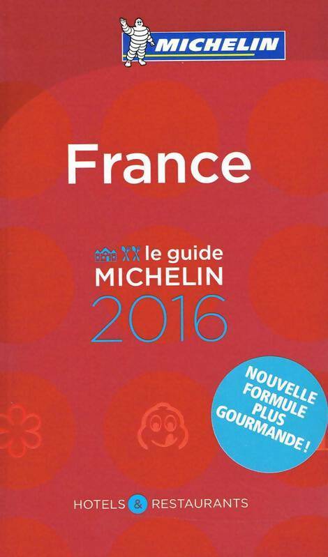Livrenpoche : Guide Michelin France 2016 - Collectif - Livre