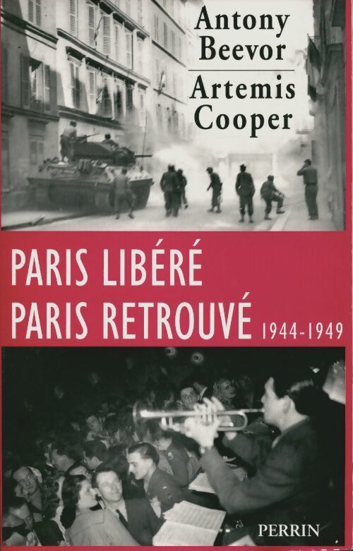 Paris libéré, Paris retrouvé (1944-1949) - Anthony Beevor - Livre