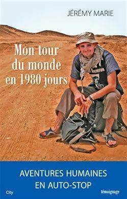 Livrenpoche : Mon tour du monde en 1980 jours. Aventures humaines en autostop - Jérémy Marie - Livre