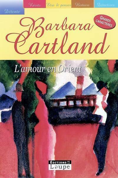 Livrenpoche : L'amour en orient - Barbara Cartland - Livre