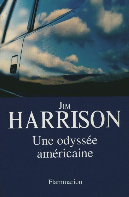 Livrenpoche : Une odyssée américaine - Jim Harrison - Livre