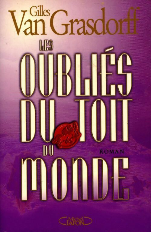 Livrenpoche : Les oubliés du toit du monde - Gilles Van Grasdorff - Livre