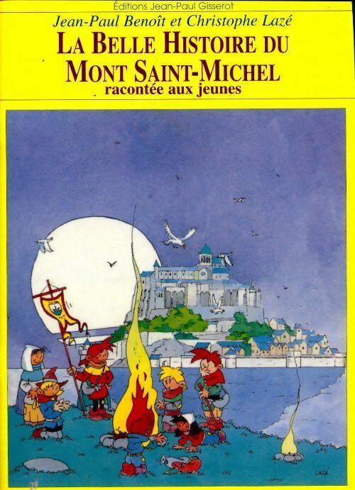 Livrenpoche : La belle histoire du Mont Saint-Michel - Jean-Paul Benoit - Livre