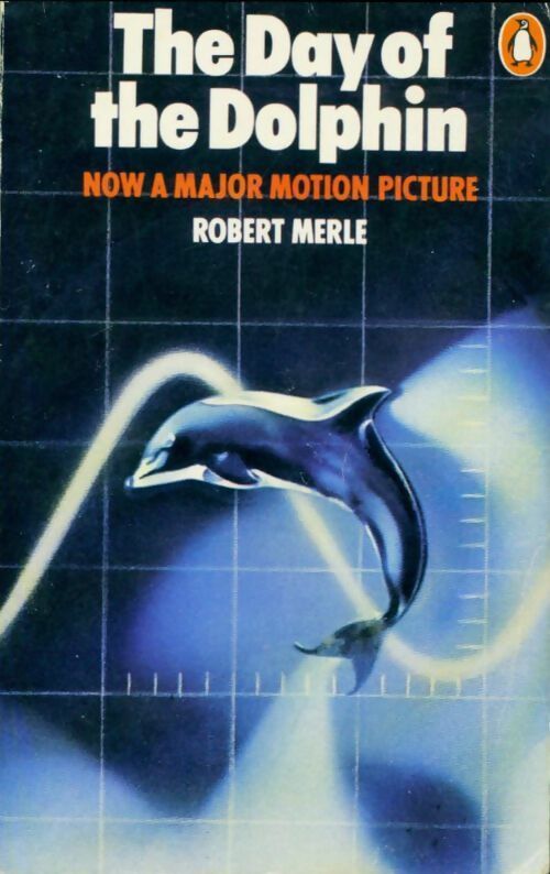 The day of the dolphin - Robert Merle -  Fiction - Livre