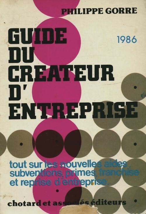 Livrenpoche : Guide du créateur d'entreprise 1986 - Philippe Gorre - Livre