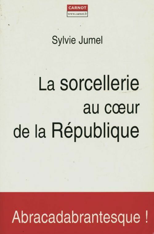 Livrenpoche : La sorcellerie au coeur de la république - Sylvie Jumel - Livre