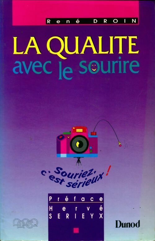 Livrenpoche : La qualité avec le sourire. Souriez c'est sérieux ! - R Droin - Livre