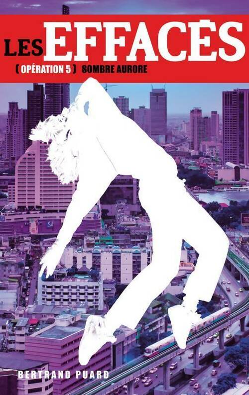 Livrenpoche : Les effacés Tome V : Sombre aurore - Bertrand Puard - Livre