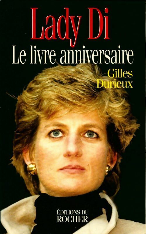 Livrenpoche : Lady di : Le livre anniversaire - Gilles Durieux - Livre