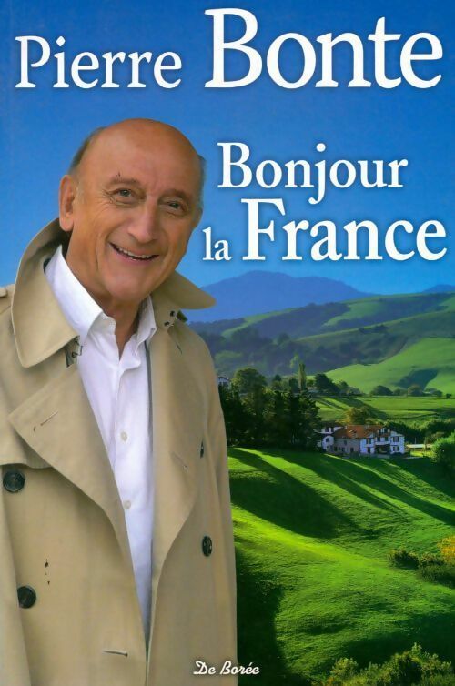 Livrenpoche : Bonjour la France - Pierre Bonte - Livre