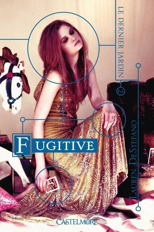 Livrenpoche : Le dernier jardin Tome II : Fugitive - Lauren Destefano - Livre