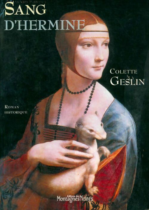 Sang d'hermine - Colette Geslin -  Montagnes Noires GF - Livre