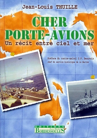 Livrenpoche : Cher porte-avions. Un récit entre ciel et mer - Jean-Louis Thuille - Livre