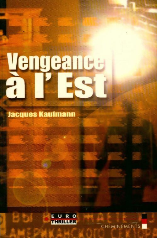 Livrenpoche : Vengeance à l'est - Jacques Kaufmann - Livre