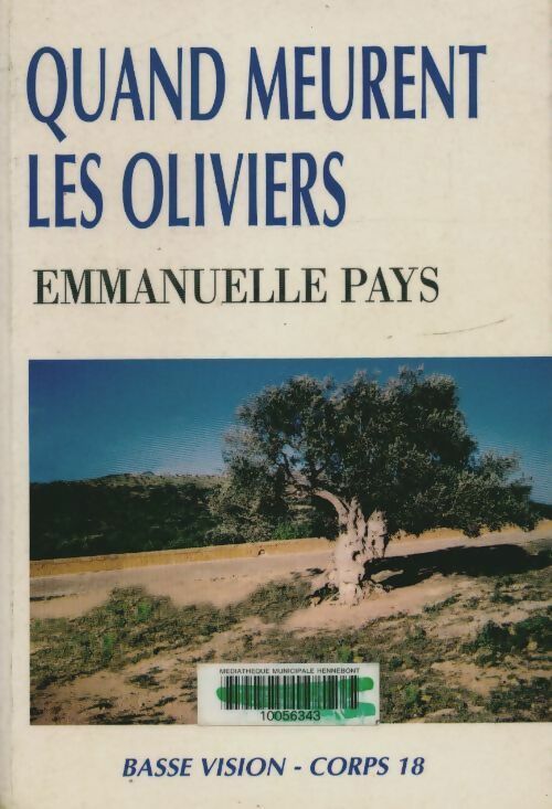 Livrenpoche : Quand meurent les oliviers - Emmanuelle Pays - Livre