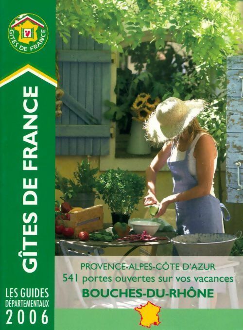 Livrenpoche : Bouches-du-Rhône 2006 - Gîtes De France - Livre