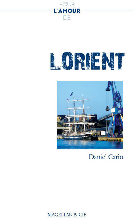 Livrenpoche : Pour l'amour de Lorient - Daniel Cario - Livre