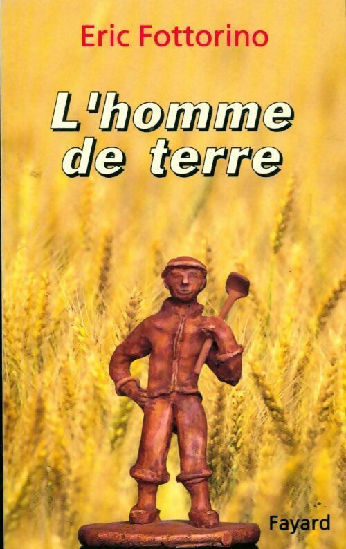 Livrenpoche : L'homme de terre - Eric Fottorino - Livre