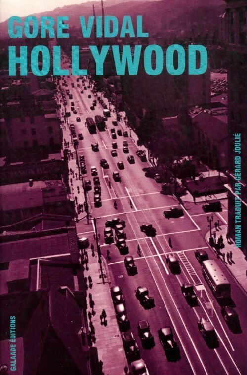 Hollywood - Gore Vidal -  Galaade GF - Livre