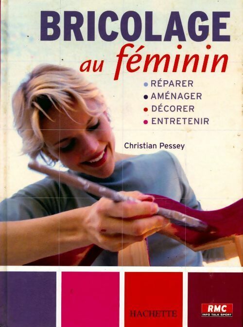 Livrenpoche : Bricolage au féminin - Christian Pessey - Livre