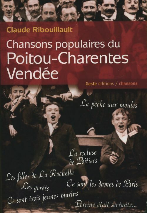 Livrenpoche : Chansons populaires du Poitou-Charentes-Vendée - Claude Ribouillault - Livre