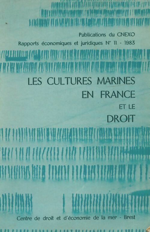 Livrenpoche : Les cultures marines en France et le droit - Collectif - Livre