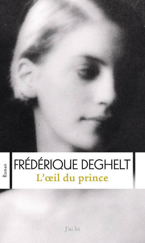 Livrenpoche : L'oeil du prince - Frédérique Deghelt - Livre