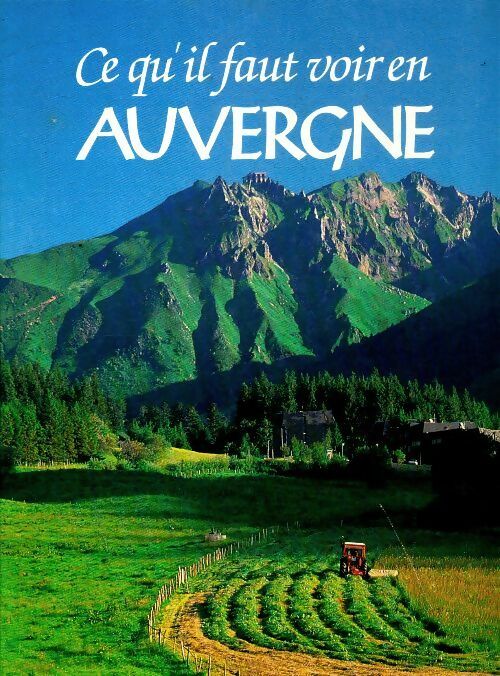 Ce qu'il faut voir en Auvergne - Janine Forestier - Livre