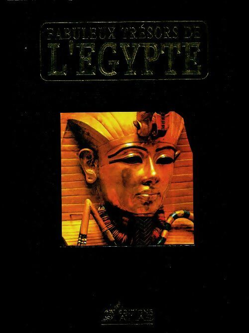 Fabuleux trésors de l'Egypte Tome I - Collectif -  Atlas GF - Livre