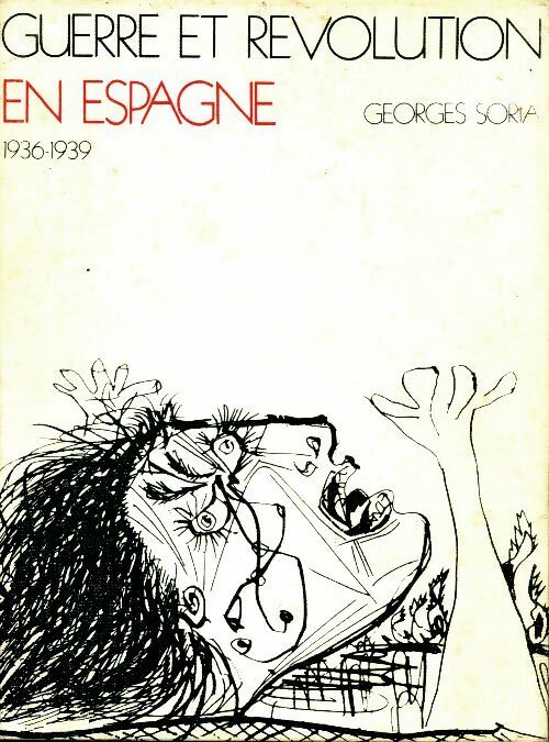 Livrenpoche : Guerre et révolution en Espagne Tome III : Le tournant - Georges Soria - Livre