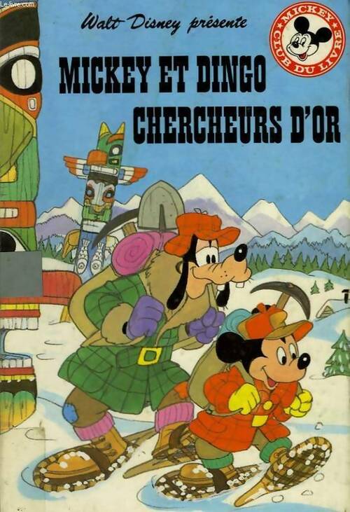 Livrenpoche : Mickey et dingo chercheurs d'or - Walt Disney - Livre