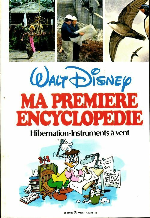 Ma première encyclopédie Tome XI : Hibernation - Instruments à vent - Walt Disney -  Le livre de Paris - Livre