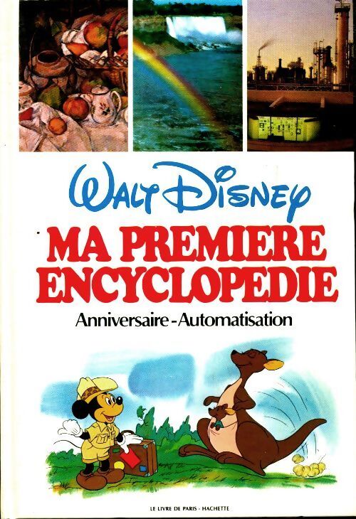 Ma première encyclopédie Tome II : Anniversaire - Automisation - Walt Disney - Livre