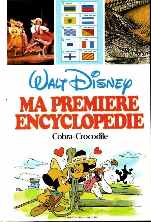 Livrenpoche : Ma première encyclopédie Tome VI : Cobra - Crocodile - Walt Disney - Livre
