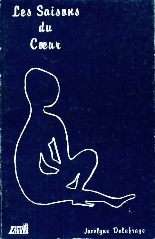 Livrenpoche : Les saisons du coeur - Jocelyne Delafraye - Livre