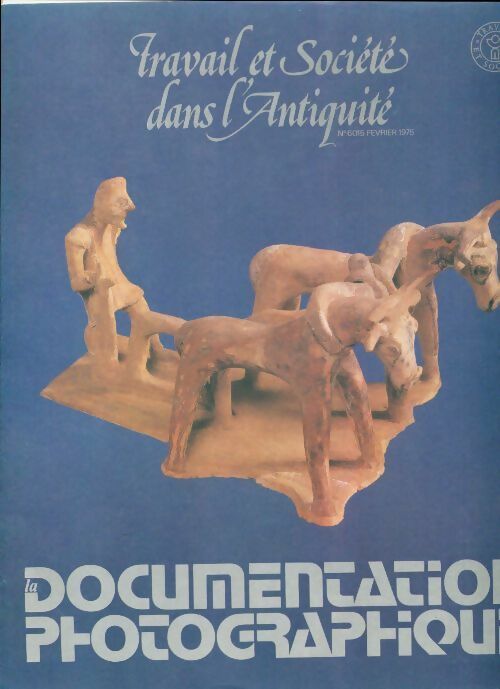 Livrenpoche : La documentation photographique n°6015 : Travail et société dans l'antiquité - Collectif - Livre