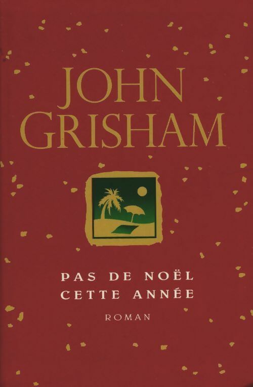 Livrenpoche : Pas de Noël cette année - John Grisham - Livre