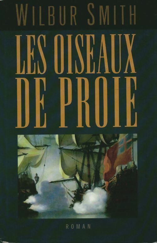 Livrenpoche : Les oiseaux de proie - Wilbur A. Smith - Livre