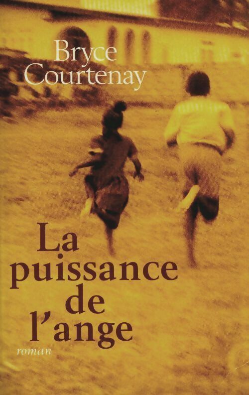 Livrenpoche : La puissance de l'ange - Bryce Courtenay - Livre