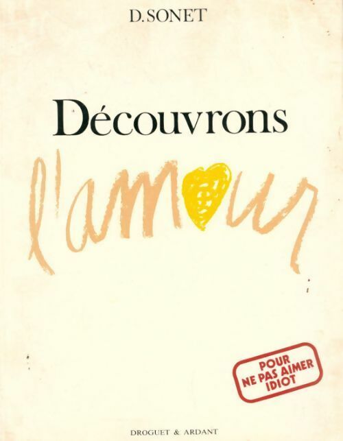Livrenpoche : Découvrons l'amour - Denis Sonet - Livre