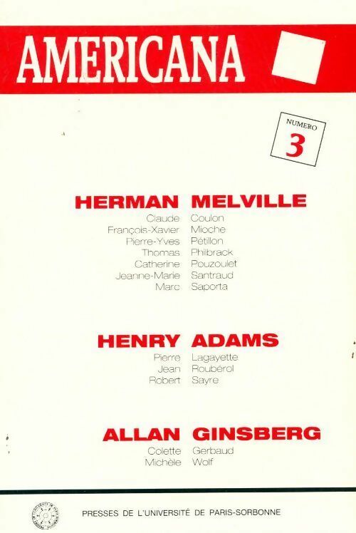 Livrenpoche : Americana n°3 : Herman Melville / Henry Adams / Allan Ginsberg - Collectif - Livre