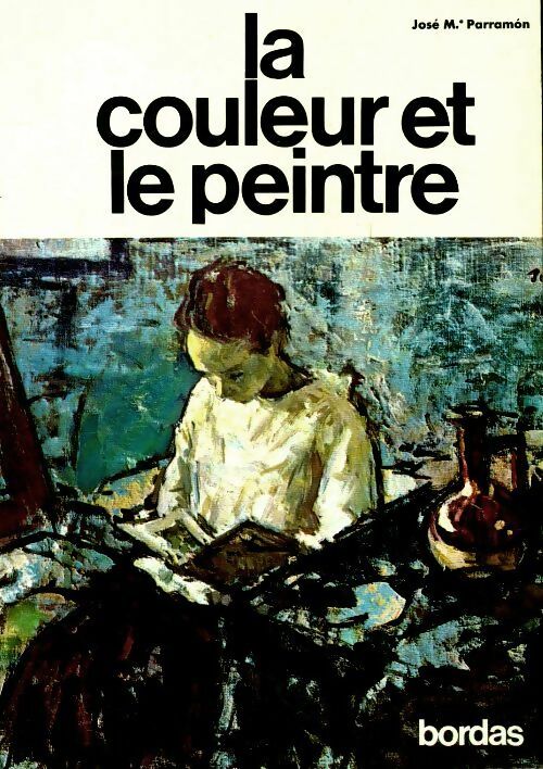 Livrenpoche : La couleur et le peintre - José-Maria Parramon - Livre