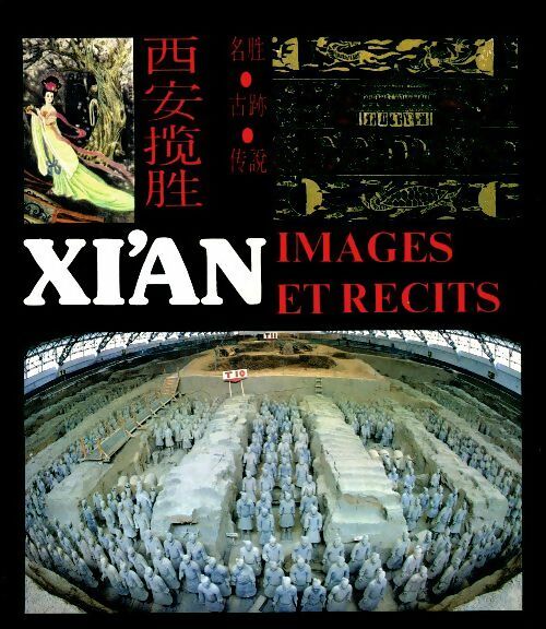 Livrenpoche : Xi'an images et récits - Collectif - Livre
