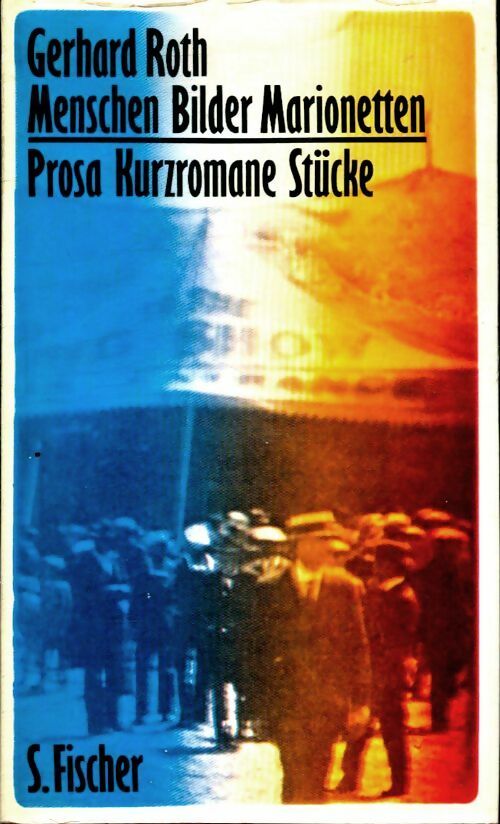 Livrenpoche : Menschen bilder marionetten : Prosa kurzromane stücke - Gerhard Roth - Livre