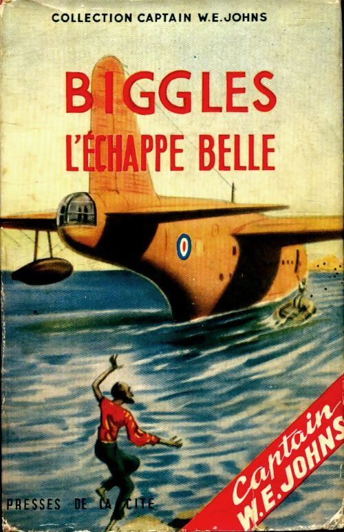 Biggles l?échappé belle - Captain Johns - Livre