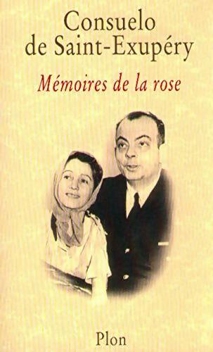 Livrenpoche : Mémoires de la rose - Consuelo De Saint-Exupéry - Livre